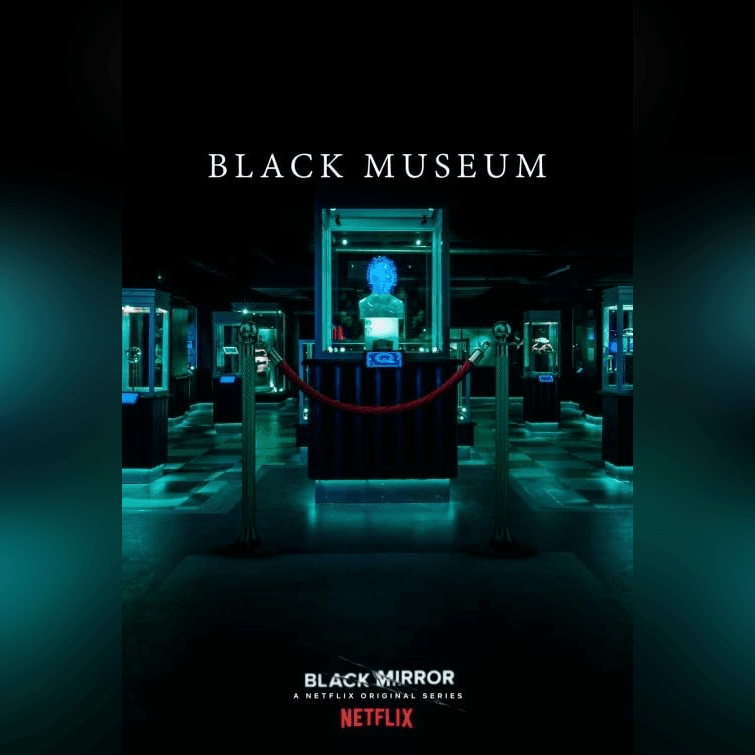 Black Mirror S4E5 'Black Museum'