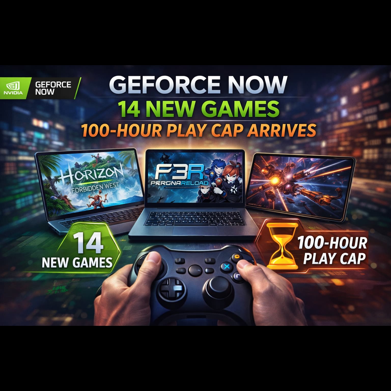 GeForce NOW Expands Support for 14 New Games as 100-Hour Play Cap Arrives