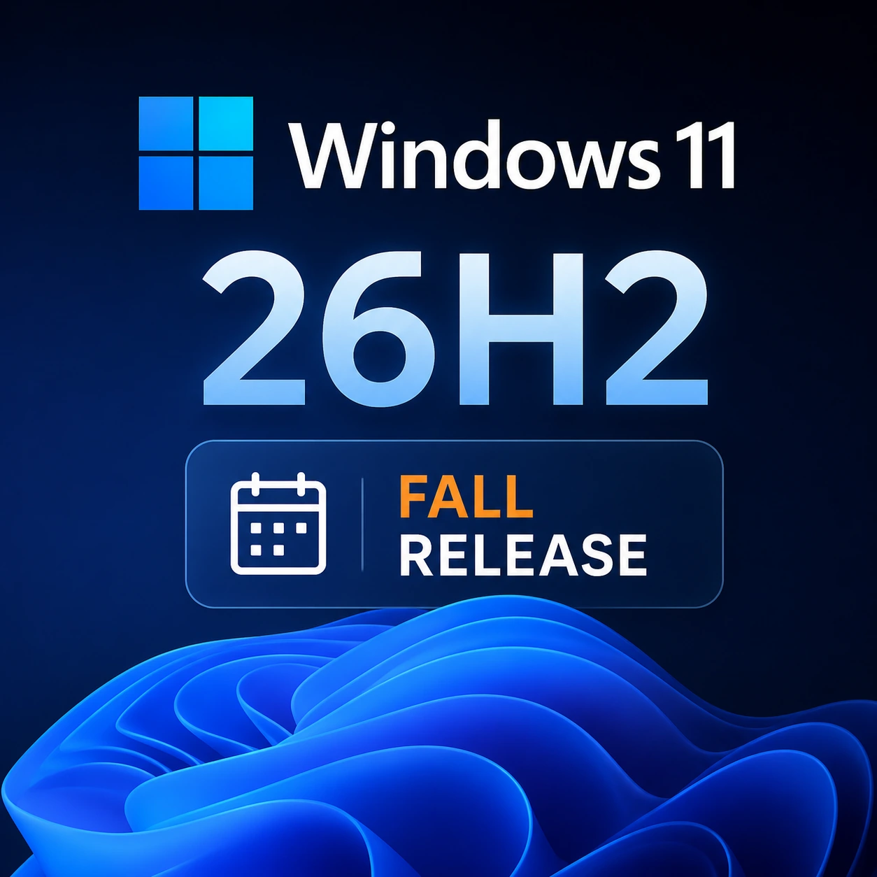 Windows 11 26H2: Microsoft Confirms Fall Release