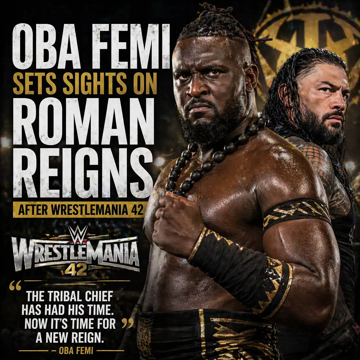Oba Femi Sets Sights on Roman Reigns After WrestleMania 42
